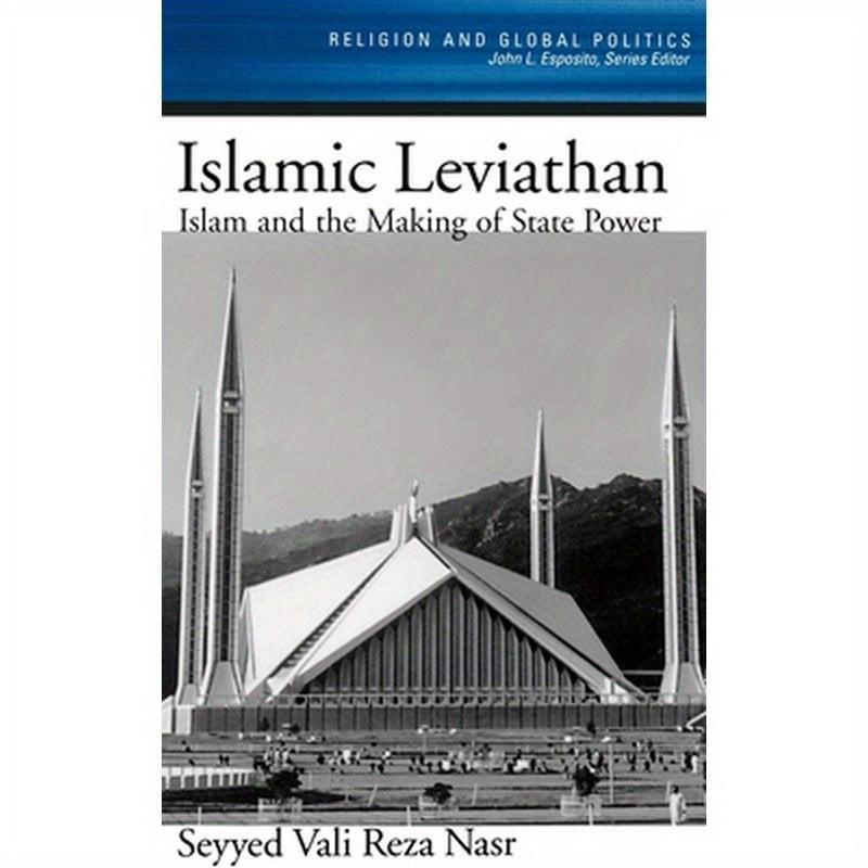 Islamic Leviathan: Islam and the Making of State Power