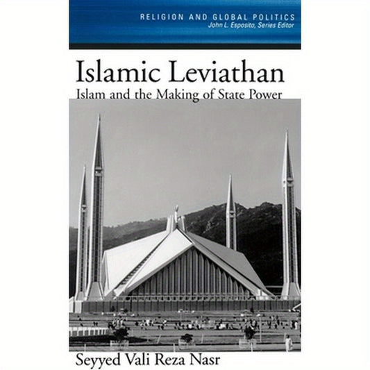 Islamic Leviathan: Islam and the Making of State Power