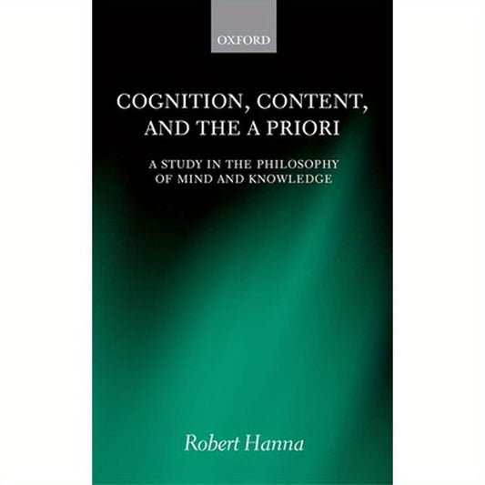 Cognition, Content, and the a Priori: A Study in the Philosophy of Mind and Knowledge