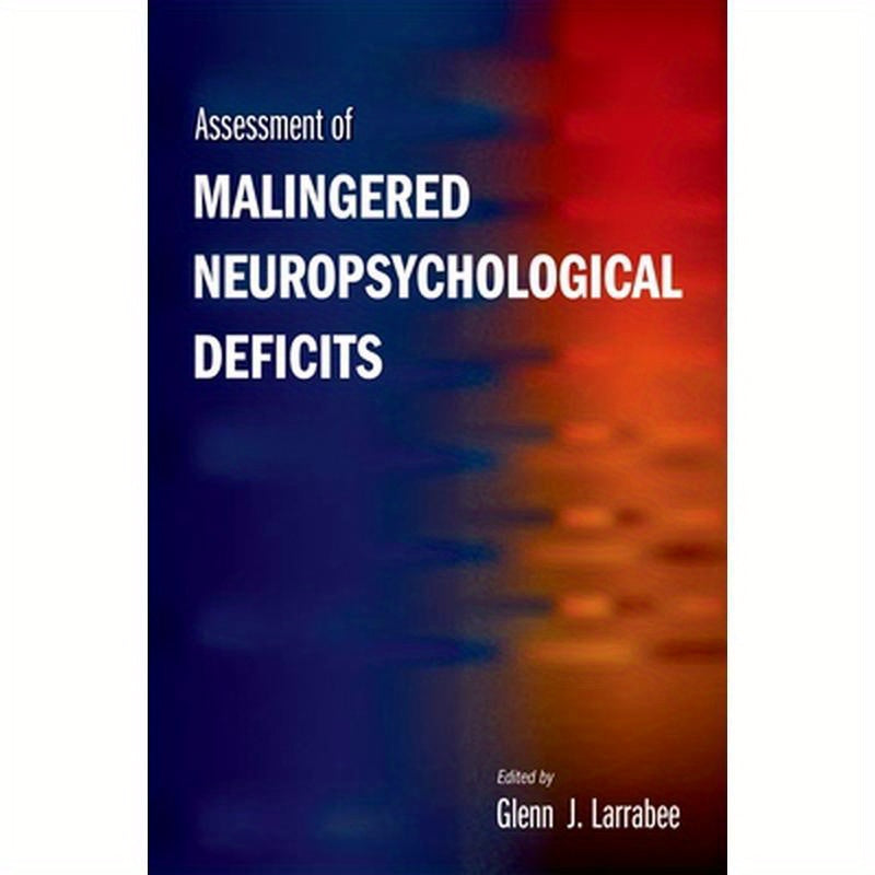 Assessment of Malingered Neuropsychological Deficits
