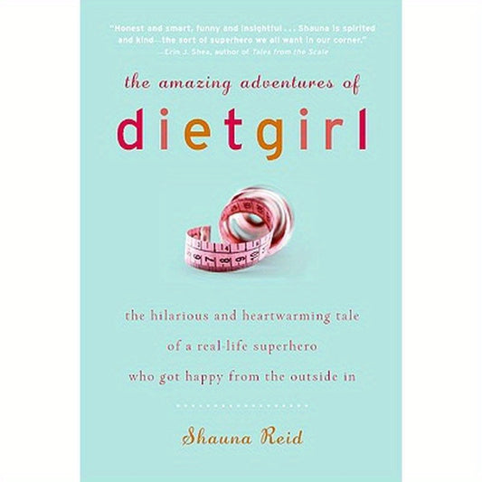 The Amazing Adventures of Dietgirl