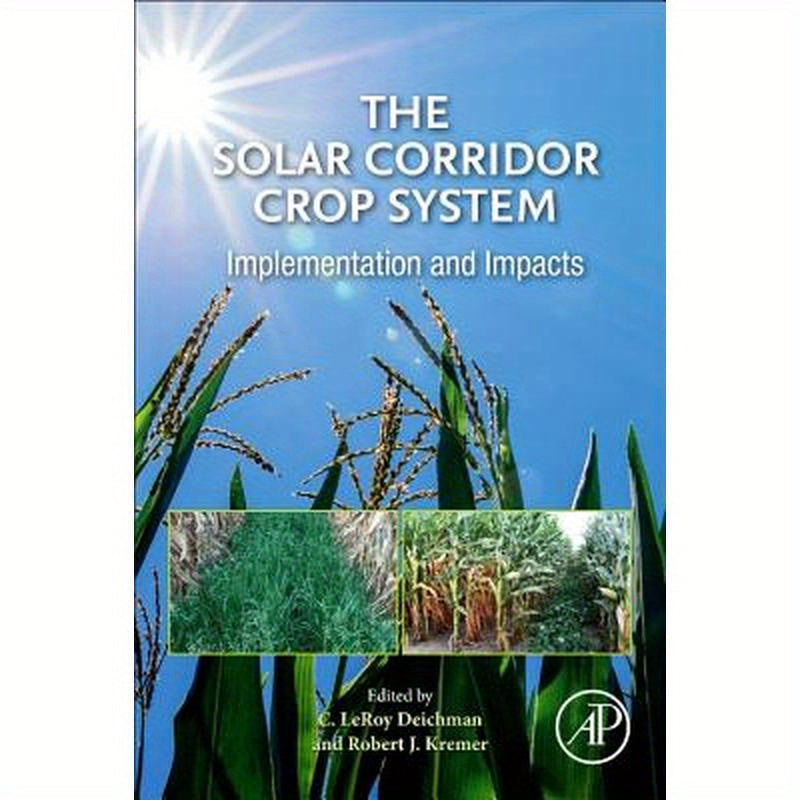The Solar Corridor Crop System: Implementation and Impacts