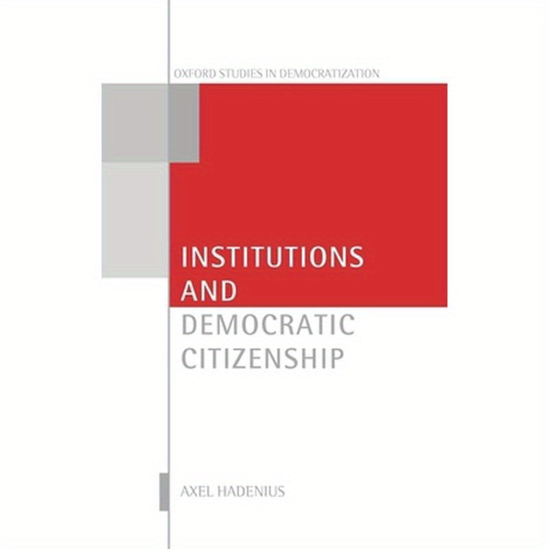 Institutions and Democratic Citizenship