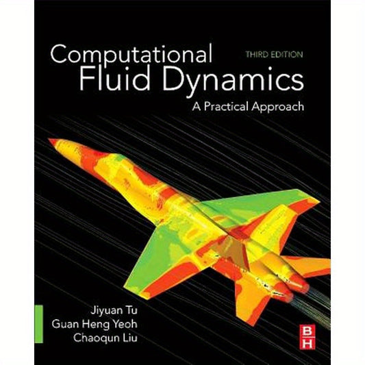Computational Fluid Dynamics: A Practical Approach