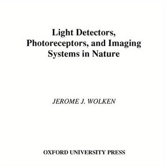 Light Detectors, Photoreceptors, and Imaging Systems in Nature