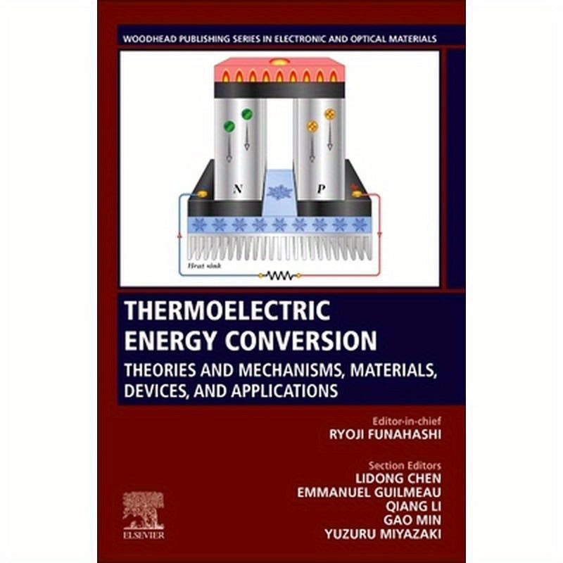 Thermoelectric Energy Conversion: Theories and Mechanisms, Materials, Devices, and Applications