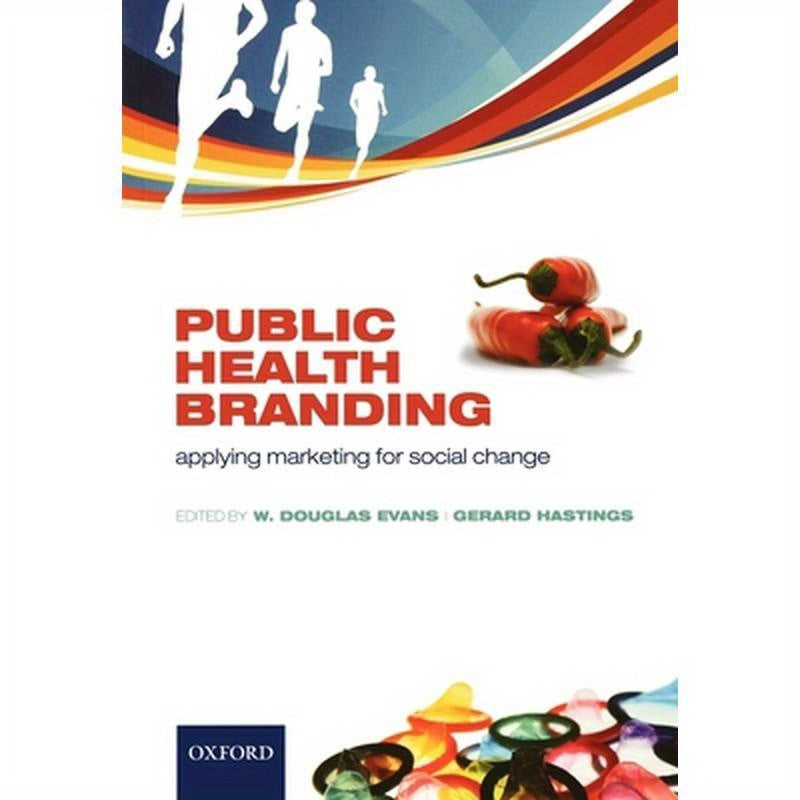 Public Health Branding: Applying Marketing for Social Change
