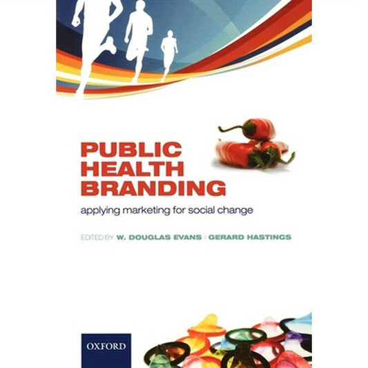 Public Health Branding: Applying Marketing for Social Change