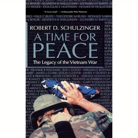 A Time for Peace: The Legacy of the Vietnam War