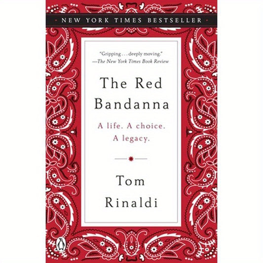 The Red Bandanna: A Life. a Choice. a Legacy.