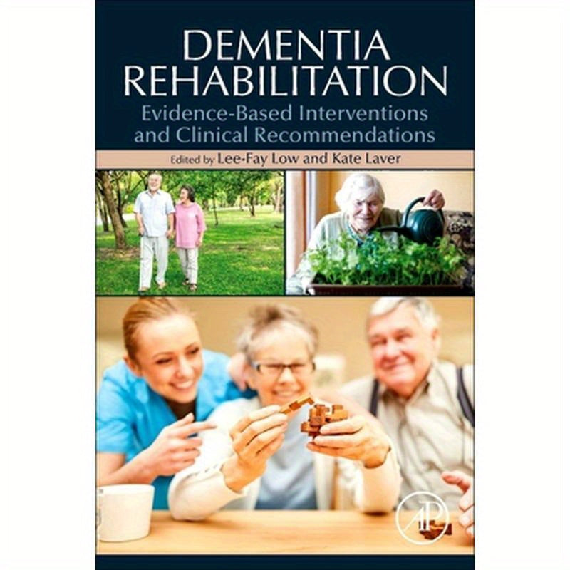 Dementia Rehabilitation: Evidence-Based Interventions and Clinical Recommendations