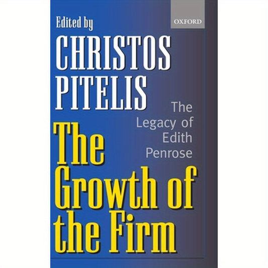 The Growth of the Firm: The Legacy of Edith Penrose