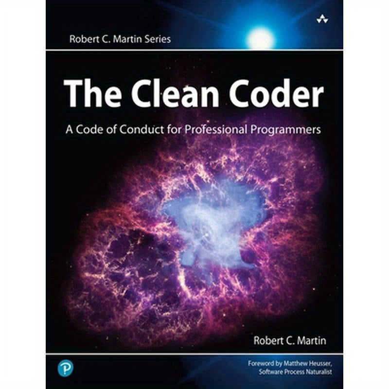 The Clean Coder: A Code of Conduct for Professional Programmers