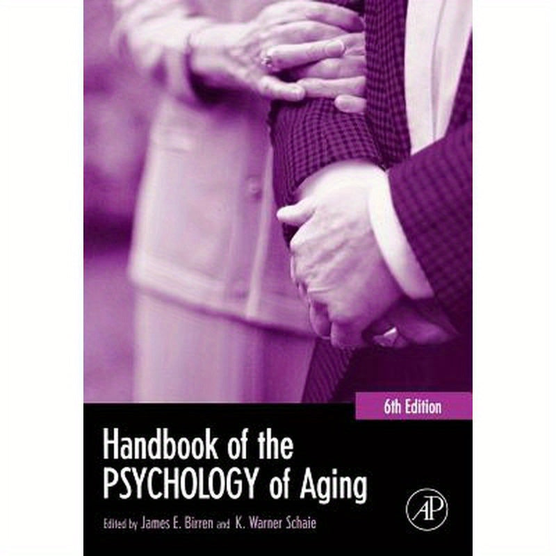 Handbook of the Psychology of Aging