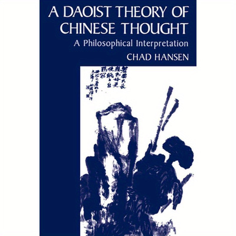 A Daoist Theory of Chinese Thought: A Philosophical Interpretation