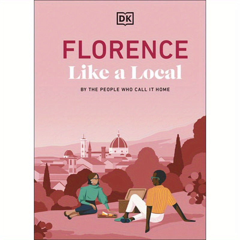Florence Like a Local: By the People Who Call It Home