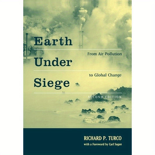 Earth Under Siege: From Air Pollution to Global Change, 2nd Edition