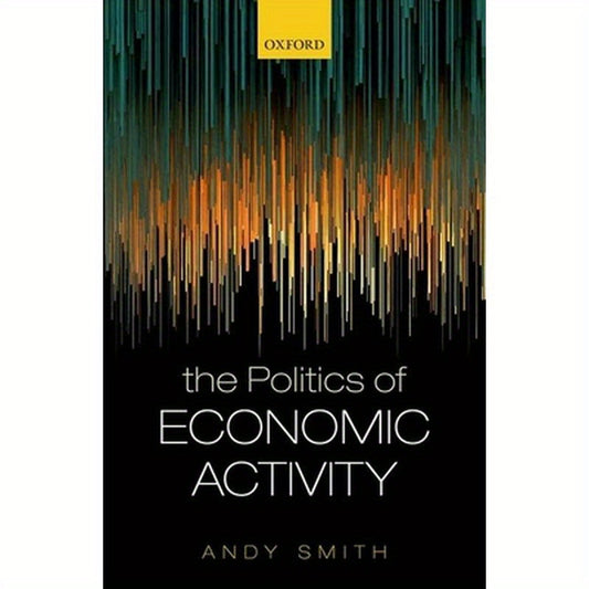 The Politics of Economic Activity