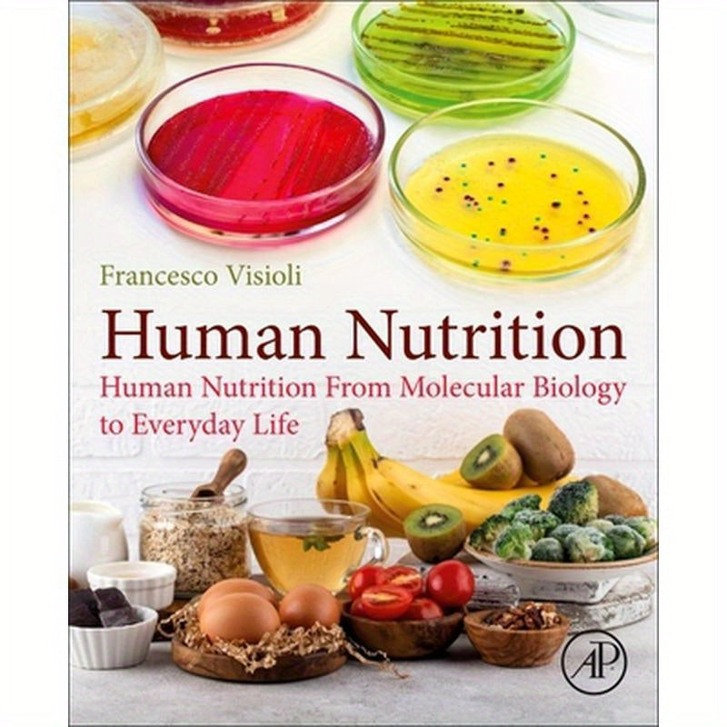 Human Nutrition: From Molecular Biology to Everyday Life