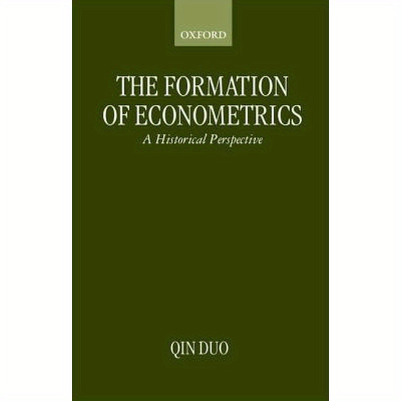 The Formation of Econometrics: A Historical Perspective