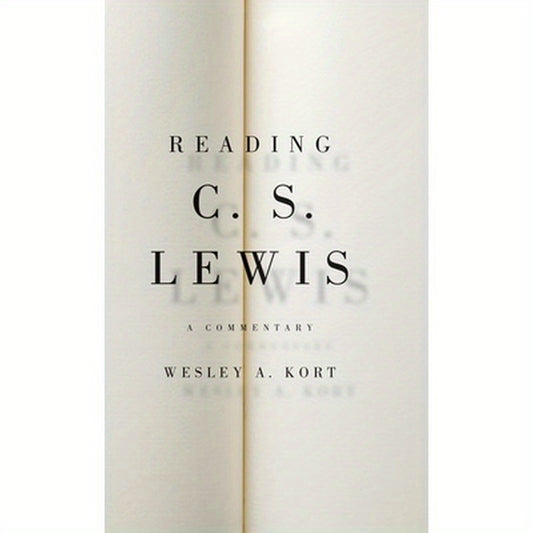 Reading C.S. Lewis: A Commentary