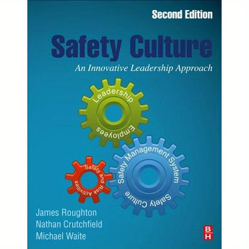 Safety Culture: An Innovative Leadership Approach
