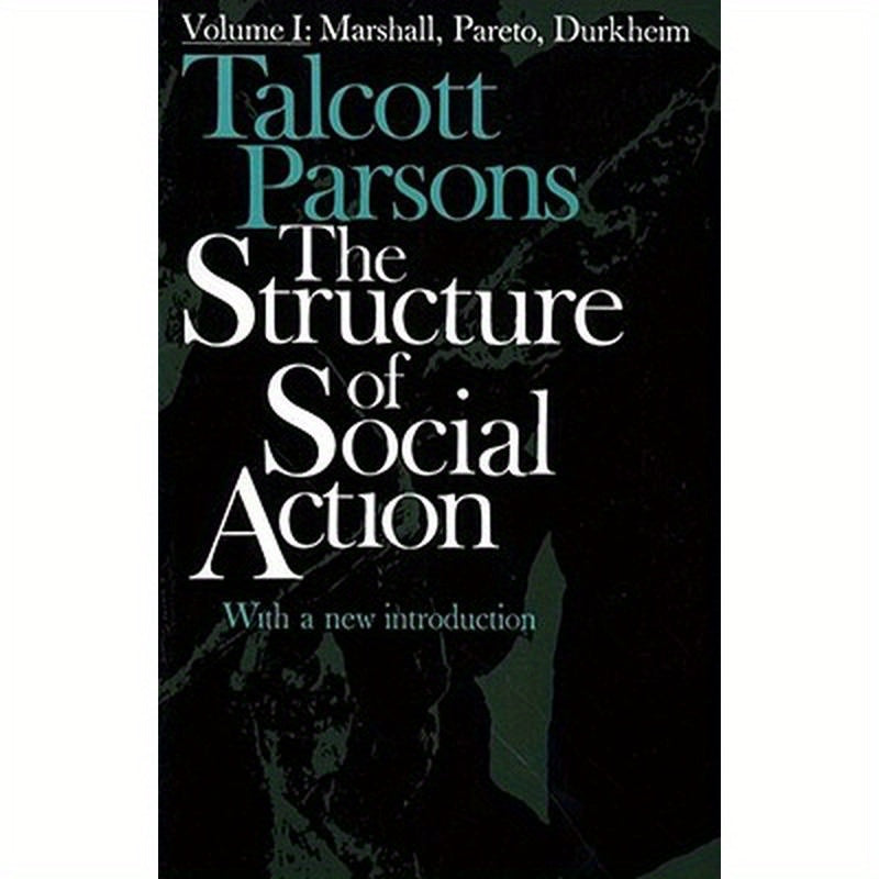 Structure of Social Action 2ed V1