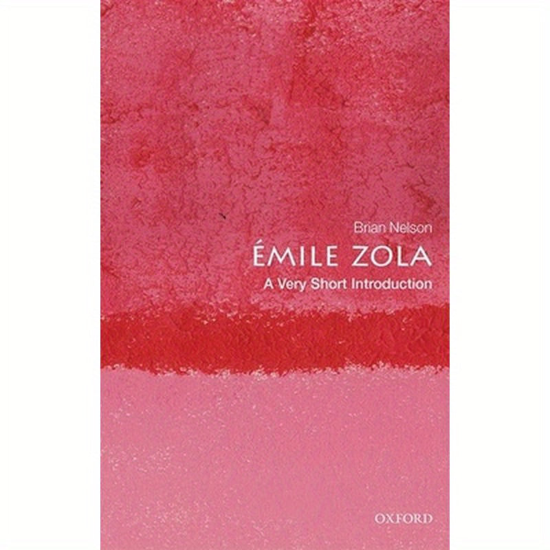 Emile Zola: A Very Short Introduction