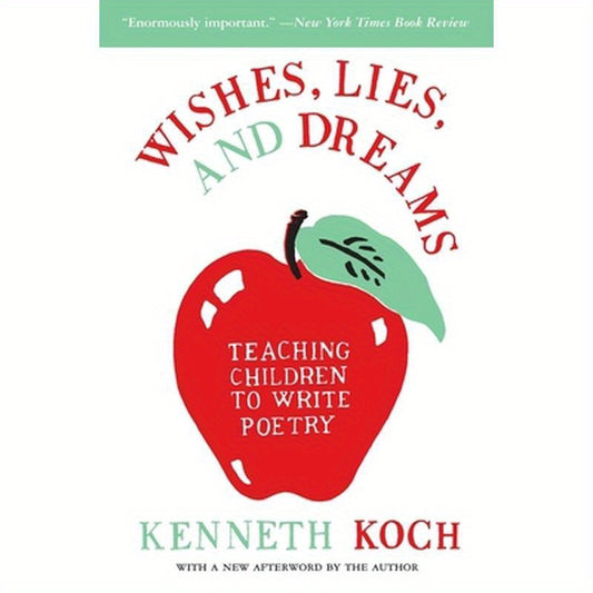 Wishes, Lies, and Dreams: Teaching Children to Write Poetry