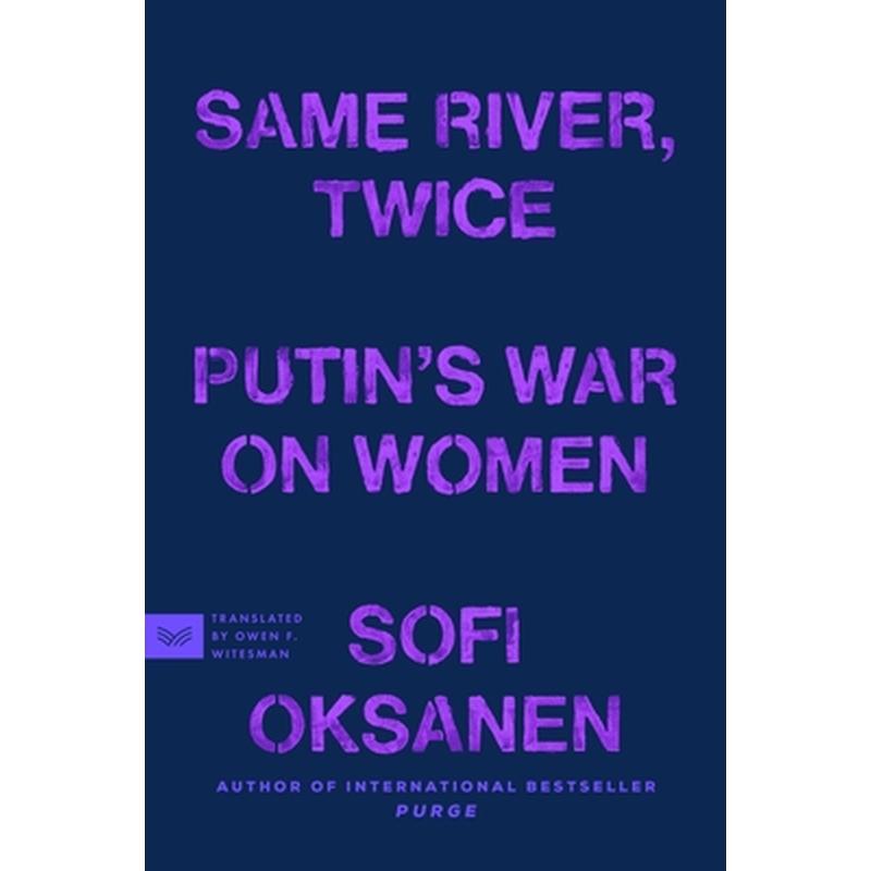 Same River, Twice: Putin's War on Women