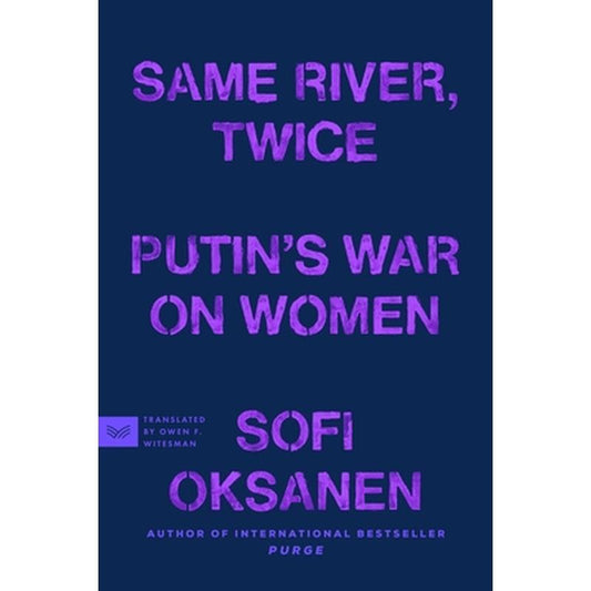 Same River, Twice: Putin's War on Women