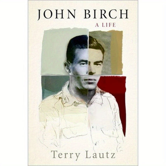 John Birch: A Life