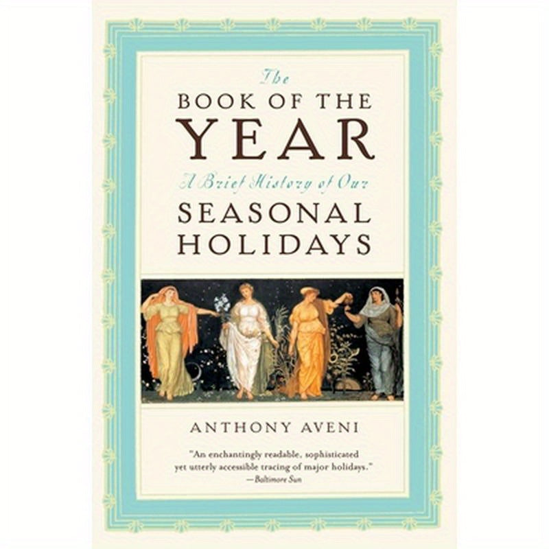 The Book of the Year: A Brief History of Our Seasonal Holidays