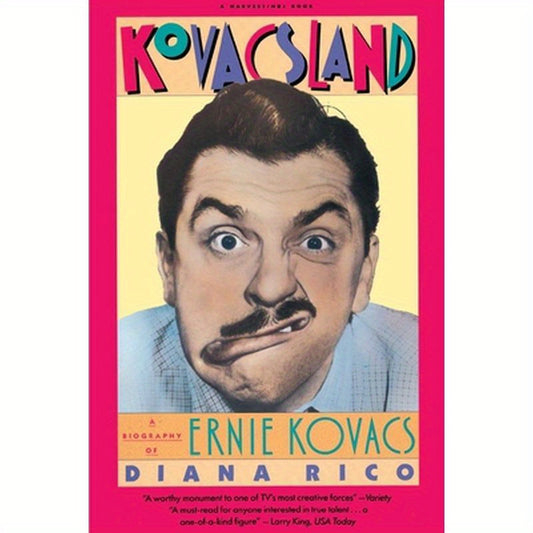 Kovacsland: Biography of Ernie Kovacs