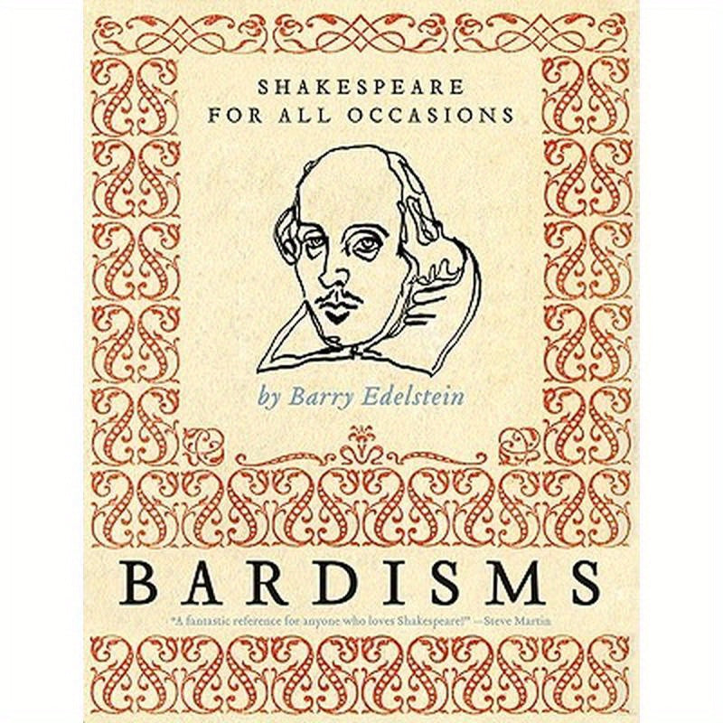 Bardisms: Shakespeare for All Occasions