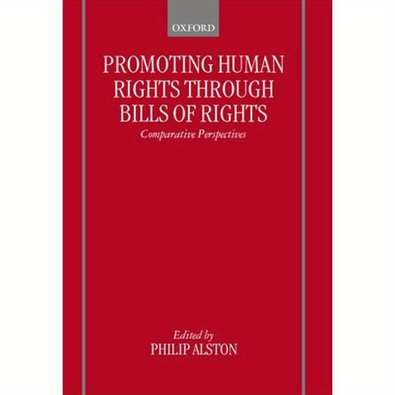 Promoting Human Rights Through Bills of Rights: Comparative Perspectives