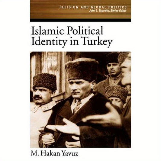 Islamic Political Identity in Turkey