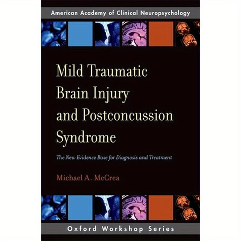 Mild Traumatic Brain Injury and Postconcussion Syndrome: The New Evidence Base for Diagnosis and Treatment