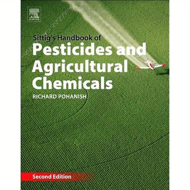 Sittig's Handbook of Pesticides and Agricultural Chemicals