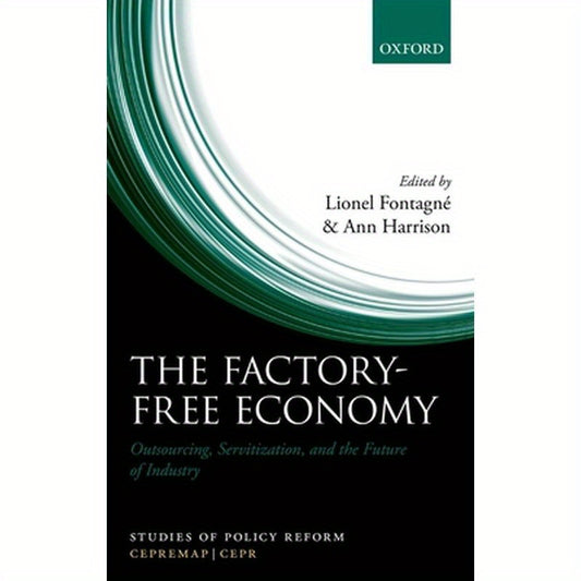 Factory-Free Economy: Outsourcing, Servitization, and the Future of Industry