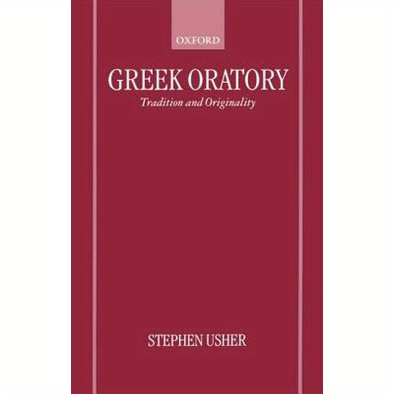 Greek Oratory: Tradition and Originality