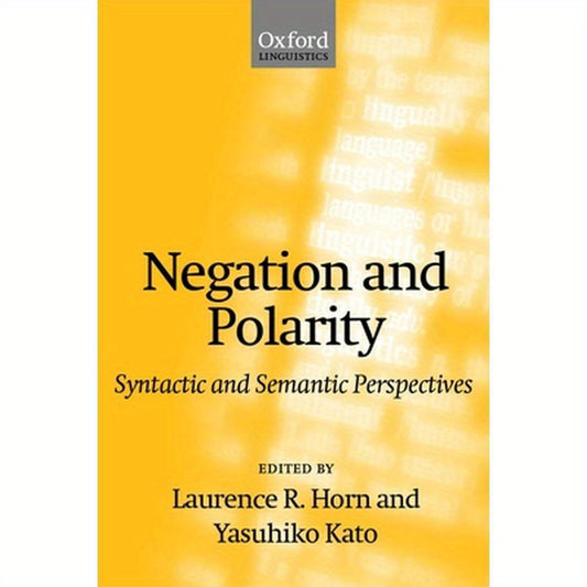 Negation and Polarity: Syntactic and Semantic Perspectives