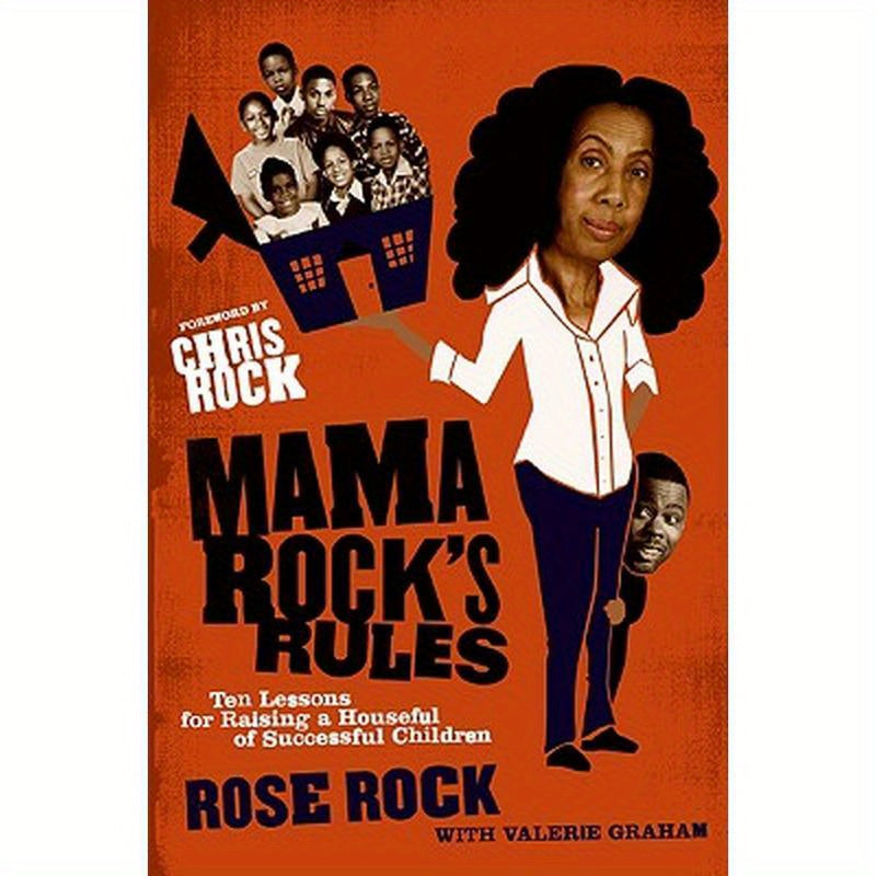 Mama Rock's Rules: Ten Lessons for Raising a Houseful of Successful Children