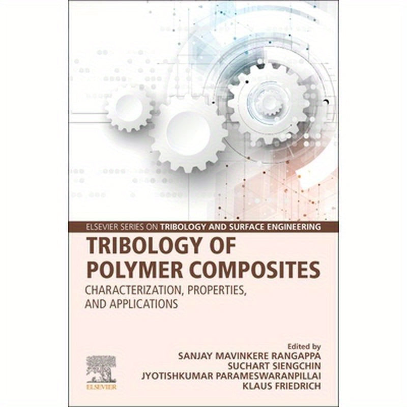 Tribology of Polymer Composites: Characterization, Properties, and Applications