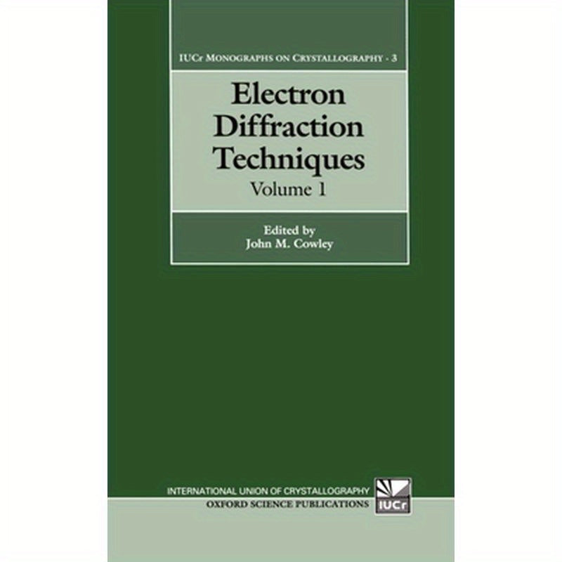 Electron Diffraction Techniques: Volume 1