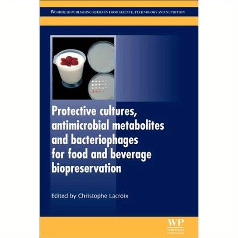 Protective Cultures, Antimicrobial Metabolites and Bacteriophages for Food and Beverage Biopreservation