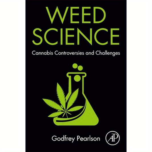 Weed Science: Cannabis Controversies and Challenges