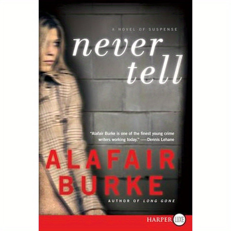 Never Tell: A Novel of Suspense