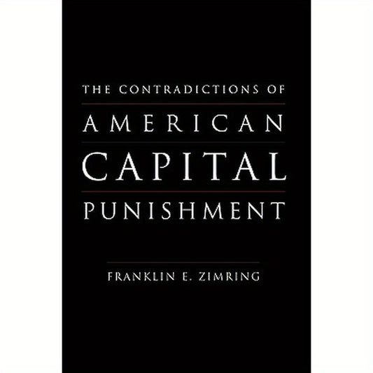 The Contradictions of American Capital Punishment