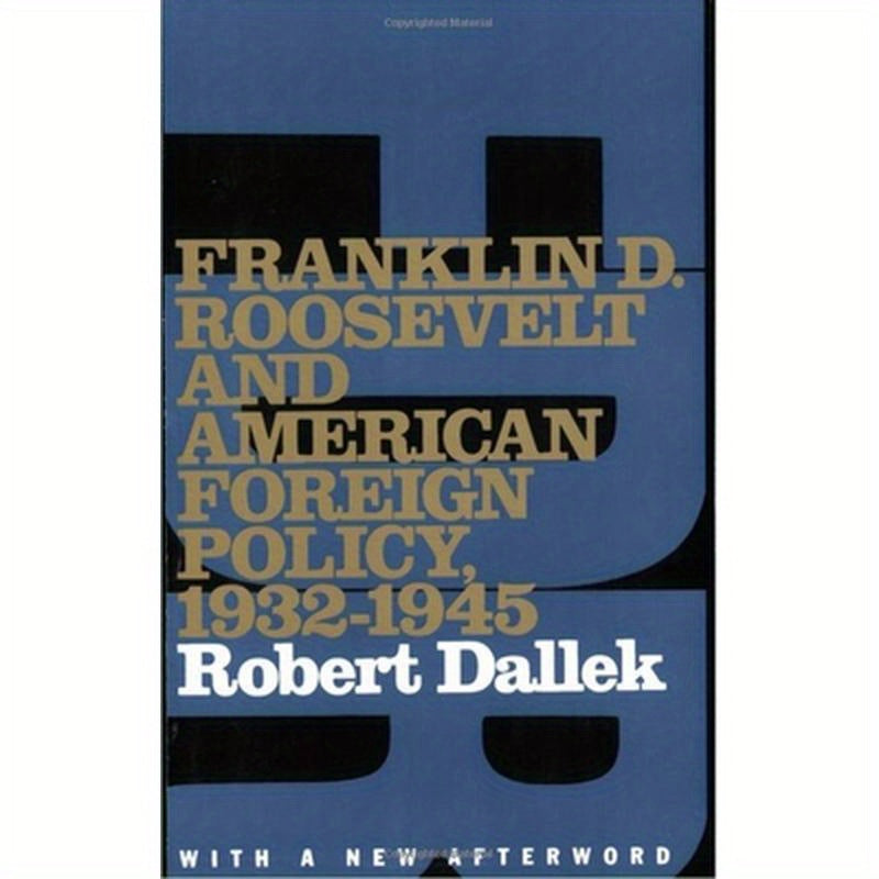 Franklin D. Roosevelt and American Foreign Policy, 1932-1945: With a New Afterword